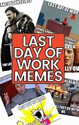 Image result for Last Day of Work Meme New Job