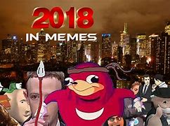 Image result for Best Memes Ever 2018
