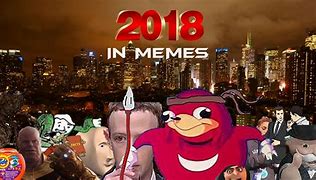 Image result for Internet Memes 2018
