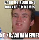 Image result for Og Dank Memes