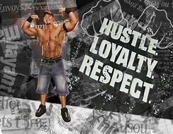 Image result for John Cena Hustle Loyalty Respect 666