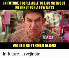 Image result for Future without Internet Meme