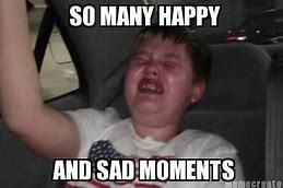 Image result for Happie to Sad Meme