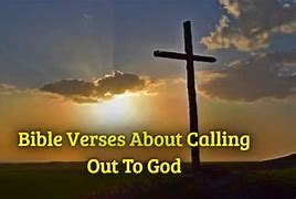 Image result for Call Out to God