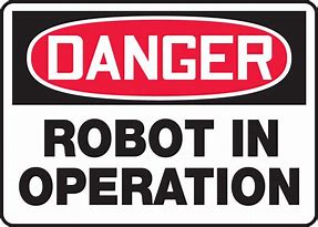 Image result for Robot Hazard Sign