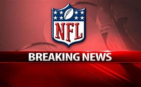 Image result for NFL Breaking News Death