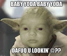 Image result for Baby Yoda Baby Groot Meme