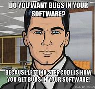 Image result for Bad Software Meme