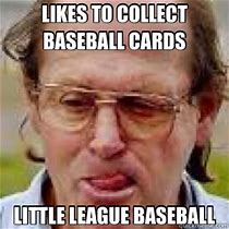 Image result for Little League Baseball Memes Funny