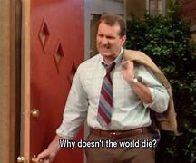 Image result for Al Bundy Meme