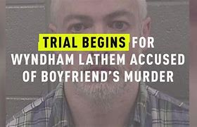 Image result for Wyndham Lathem Murder Trial