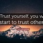 Image result for You Can Trust Me Quotes