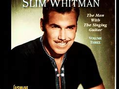 Image result for Slim Whitman Songs List