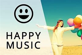 Image result for Happy Music