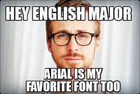 Image result for Arial Font Meme