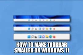 Image result for How Make Taskbar Smaller