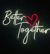 Image result for Neon Better Together