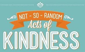 Image result for Intentional Acts of Kindness
