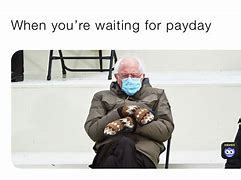 Image result for Waiting On Payday Meme