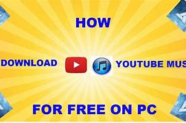 Image result for Free Download Music From YouTube to Computer