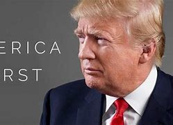 Image result for Trump America First