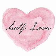 Image result for Self-Love Que TES