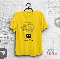 Image result for Say My Name Breaking Bad T-Shirt