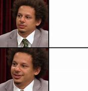 Image result for Eric Andre Blank Meme Template