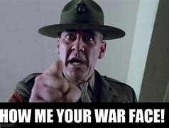 Image result for War Face Meme