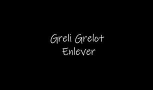 Image result for greli
