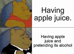 Image result for Kids Acting Drunk with Apple Juice Meme