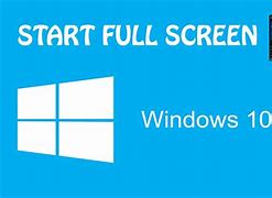Image result for How to Make Full Screen On Windows 10