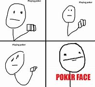 Image result for Awkward Poker Face