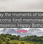 Image result for Moments Become Memories Quote