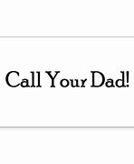 Image result for Call Your Daddy