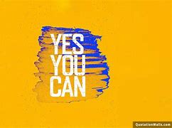 Image result for Yes You Can HD Image