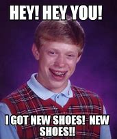Image result for Got New Shoes Meme