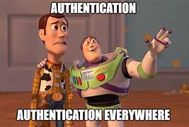 Image result for Authorization Meme