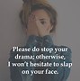 Image result for No Time for Drama Quotes