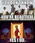 Image result for You Look so Beautiful Meme