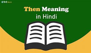 Image result for Then Meaning