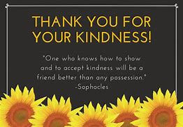 Image result for Thank You for Your Kindness Quotes