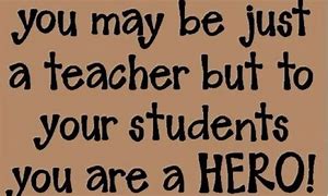 Image result for Teacher Encouragement Quotes