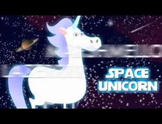 Image result for Space Unicorn Song