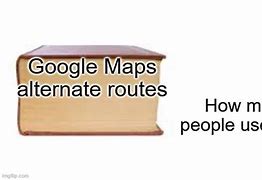 Image result for Google Maps Meme