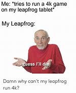 Image result for LeapFrog Meme