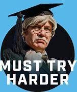 Image result for Must Try Harder