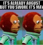 Image result for Last Day of August Meme