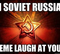 Image result for Soviet Russa Memes