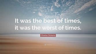 Image result for Best of Times Worst of Times Meme
